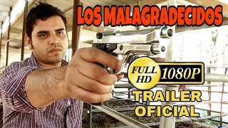 Los Malagradecidos előzetes