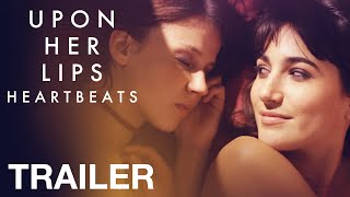 Upon Her Lips: Heartbeats előzetes