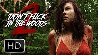 Don't Fuck in the Woods 2 előzetes