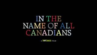 In the Name of All Canadians előzetes