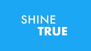 Shine True előzetes