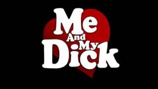 Me and My Dick előzetes