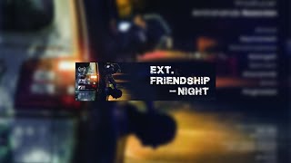 Ext. Friendship - Night előzetes