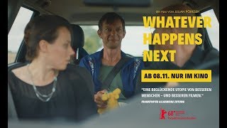 Whatever Happens Next előzetes