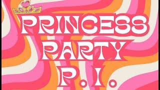Princess Party P.I. előzetes