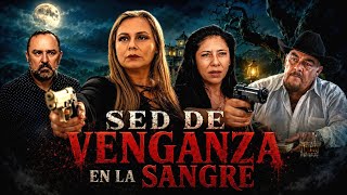 Sed De Venganza En La Sangre előzetes