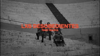 Lxs desobedientes előzetes