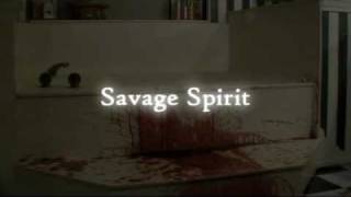 Savage Spirit előzetes