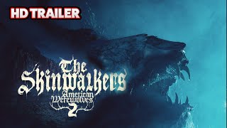The Skinwalkers: American werewolves 2 előzetes
