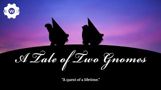 A Tale of Two Gnomes előzetes