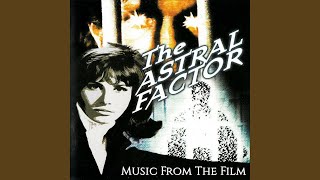 The Astral Factor előzetes