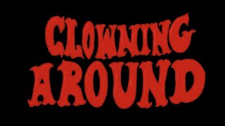 Clowning Around előzetes