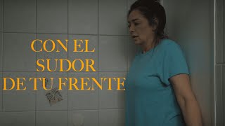 Con El Sudor De Tu Frente előzetes