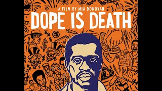 Dope Is Death előzetes