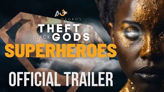Theft of the Black Gods: The Superheroes előzetes