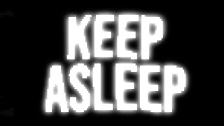 Keep Asleep előzetes