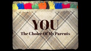 You, the Choice of My Parents előzetes