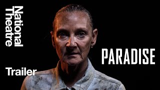 National Theatre Live: Paradise előzetes
