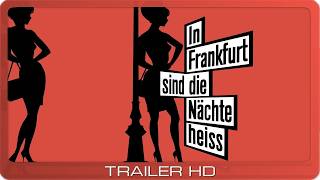 In Frankfurt sind die Nächte heiss előzetes