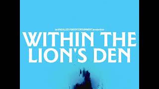 Within The Lion's Den előzetes