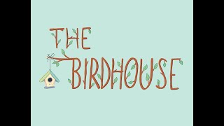 The Birdhouse előzetes