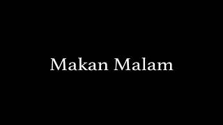 Makan Malam előzetes