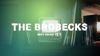 The Brobecks: Not Dead Yet előzetes