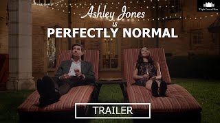 Ashley Jones Is Perfectly Normal előzetes