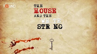 The House and The White String előzetes