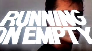 Running on Empty előzetes