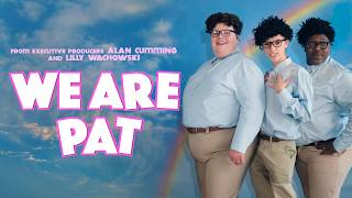We Are Pat előzetes