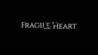 Fragile Heart előzetes