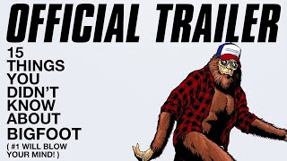 15 Things You Didn't Know About Bigfoot előzetes
