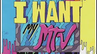 I Want My MTV előzetes