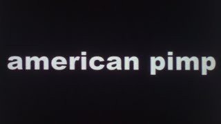 American Pimp előzetes