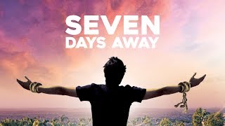 Seven Days Away előzetes