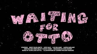 Waiting for Otto előzetes