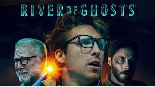 River of Ghosts előzetes