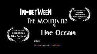 In-Between the Mountains and the Ocean előzetes