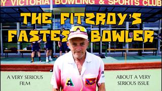 The Fitzroy's Fastest Bowler előzetes