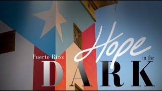 Puerto Rico: Hope in the Dark előzetes