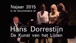 Hans Dorrestijn, De Kunst van het Lijden előzetes