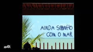 Ainda Sonho Com o Mar előzetes