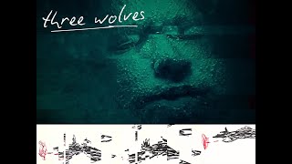 Three Wolves előzetes