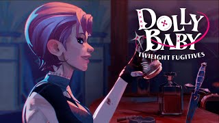 Dolly Baby - Twilight Fugitives előzetes