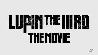 LUPIN THE IIIRD THE MOVIE 不死身の血族 előzetes