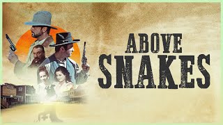 Above Snakes előzetes