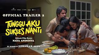 Tunggu Aku Sukses Nanti előzetes