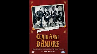 Cento anni d'amore előzetes