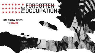 The Forgotten Occupation: Jim Crow Goes to Haiti előzetes
